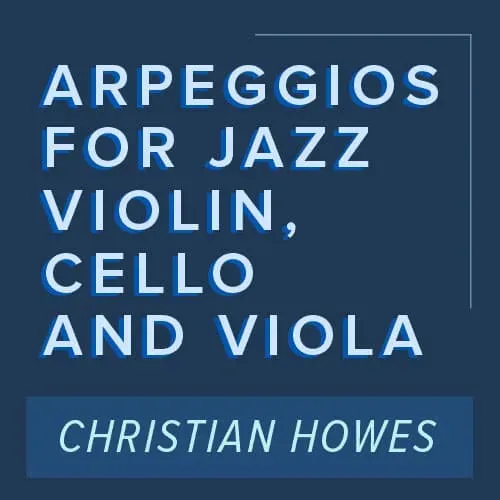 Howes Arpeggios for Jazz Violin Viola Cello Noten Download