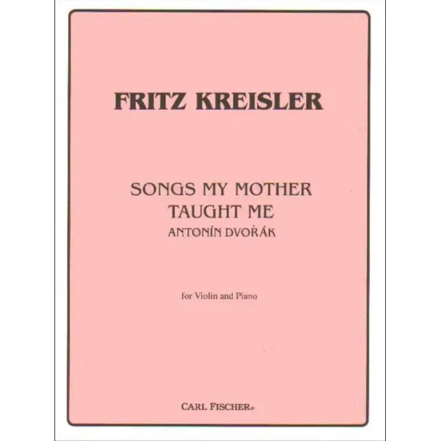 Carl Fischer Kreisler Songs My Mother Taught Me Noten