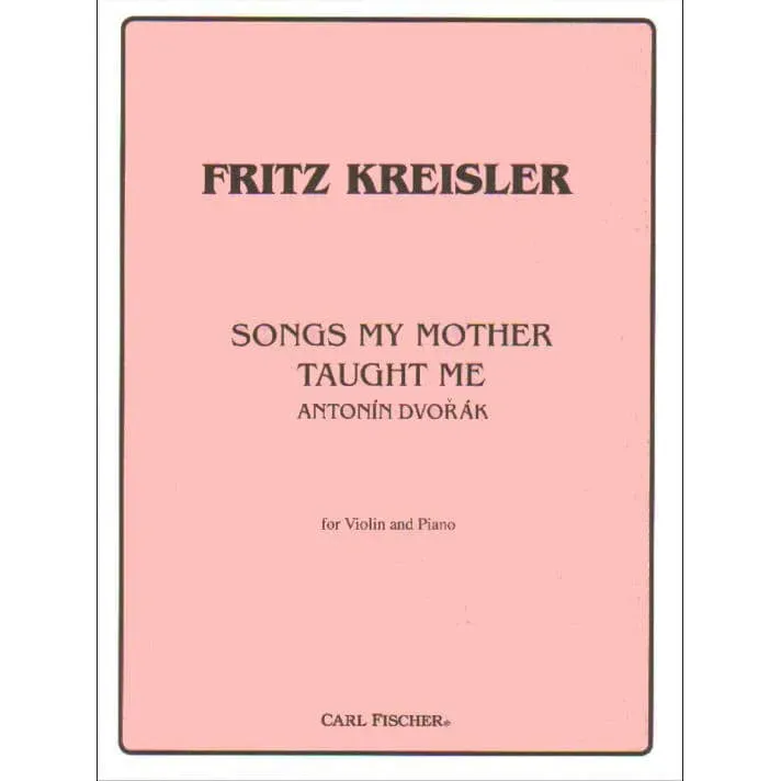 Carl Fischer Kreisler Songs My Mother Taught Me Noten