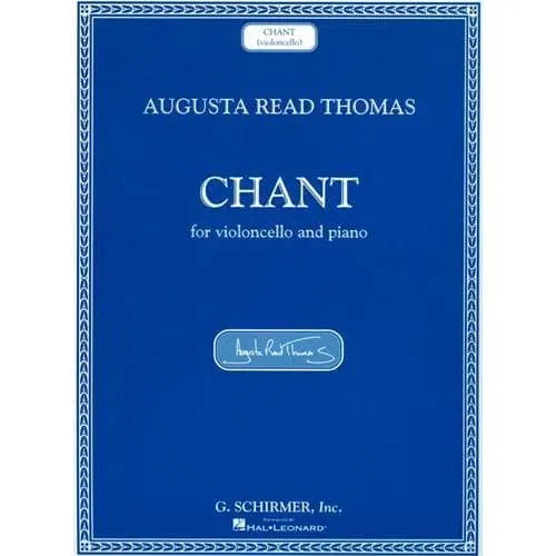 Augusta Read Thomas Chant Cellonoten Klavier Schirmer